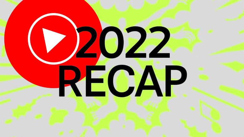 2022 YouTube Music Recap Released!